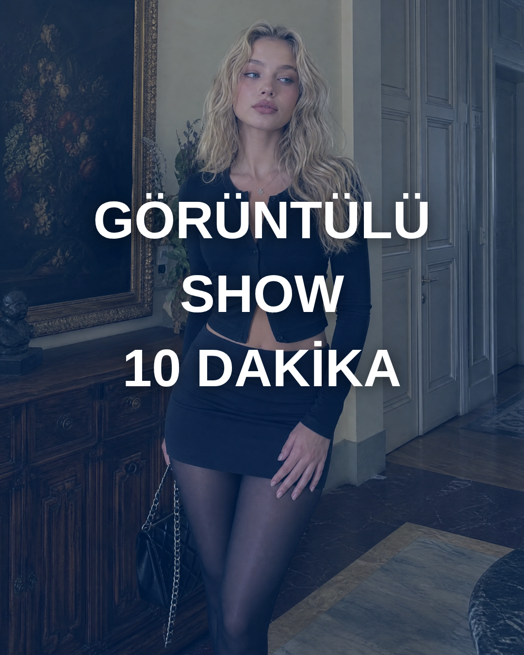 10 Dakika Görüntülü Görüşme